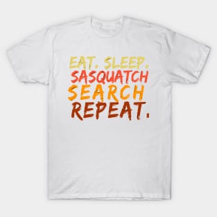 Eat Sleeep Sasquatch Search Repeat T-Shirt